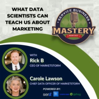What Data Scientists Can Teach Us About Marketing with Rick B. & Carole Lawson