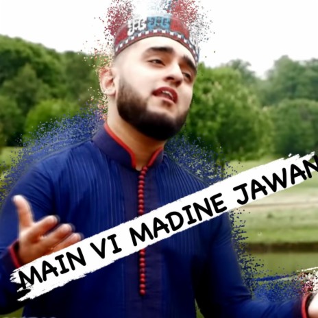 Main Vi Madine Jawan