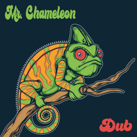 Mr. Chameleon Dub | Boomplay Music