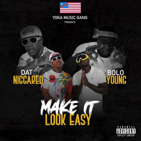 Make It Look Easy ft. Dat Nigga Red | Boomplay Music