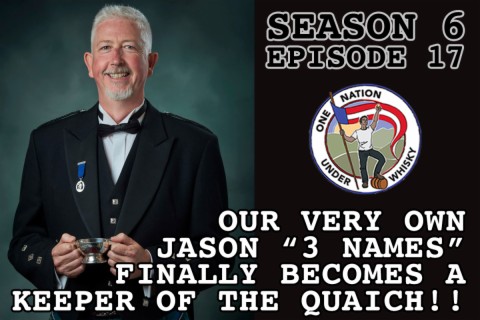 Season 6 Ep 17 - Jason Johnstone-Yellin becomes a Keeper of the Quaich!