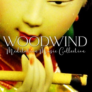 Woodwind Meditation Music Collection