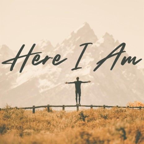 Here I Am | Boomplay Music