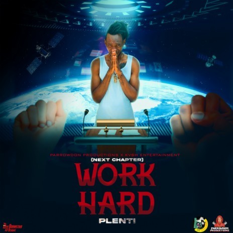 Work Hard (Next Chapter) ft. Parrowdon | Boomplay Music