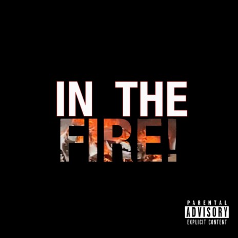 In The FIRE! | Boomplay Music