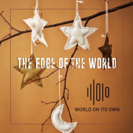 The Edge of the World | Boomplay Music
