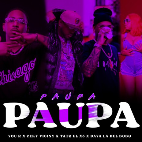 Paupa Paupa ft. Ceky Viciny, Tato el X5 & Daya La Del Bobo