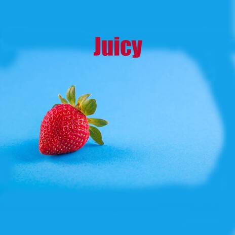 Juicy | Boomplay Music