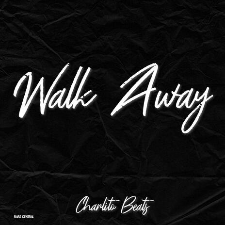 Walk Away | Boomplay Music