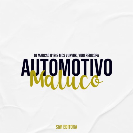 Automotivo Maluco ft. MC VukVuk & Yuri Redicopa | Boomplay Music