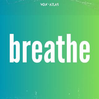 breathe