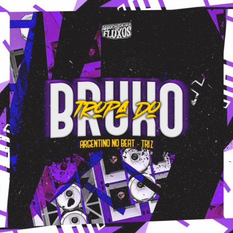 Tropa Do Bruxo ft. Triz | Boomplay Music