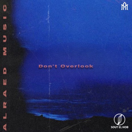 Don't Overlook | Boomplay Music