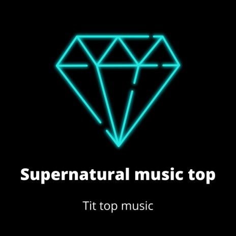 Supernatural Music Top