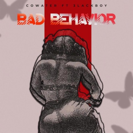Bad Behavior ft. 3lackboy | Boomplay Music