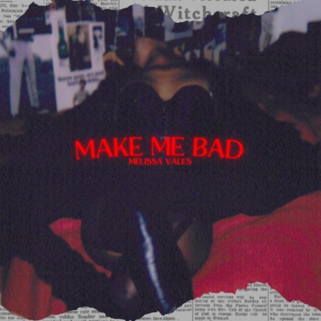 Make Me Bad | Boomplay Music