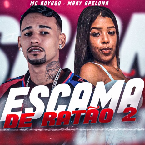 Escama de Ratão 2 ft. Mary Apelona | Boomplay Music