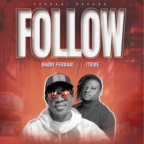 Follow ft. Itribe | Boomplay Music