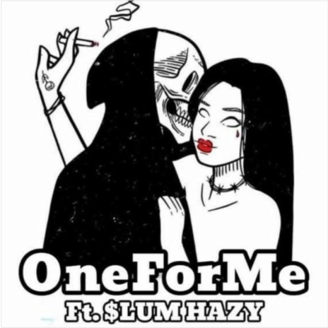 One For Me ft. Slum Hazy | Boomplay Music