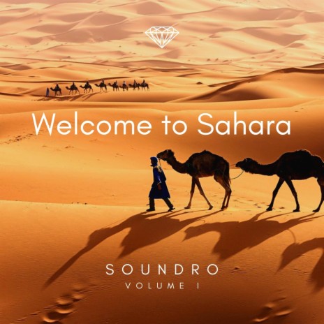 Welcome to Sahara Volume I | Boomplay Music