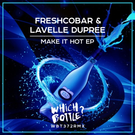 Make It Hot (Radio Edit) ft. Lavelle Dupree | Boomplay Music