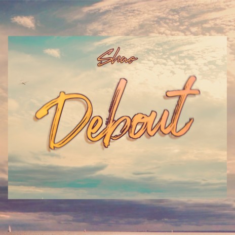 Debout | Boomplay Music