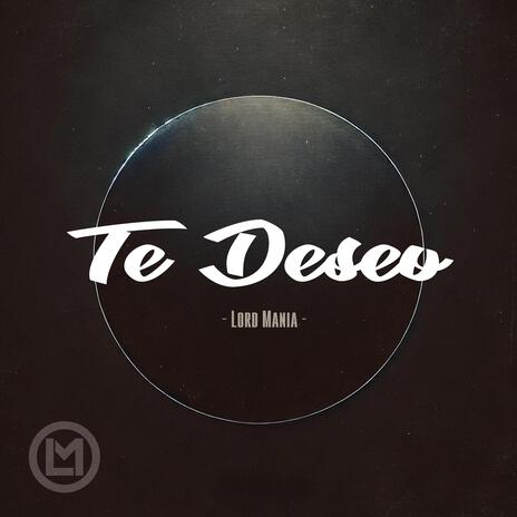 Te Deseo | Boomplay Music