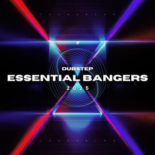 Dubstep Essential Bangers 2025