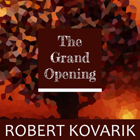 The Grand Opening