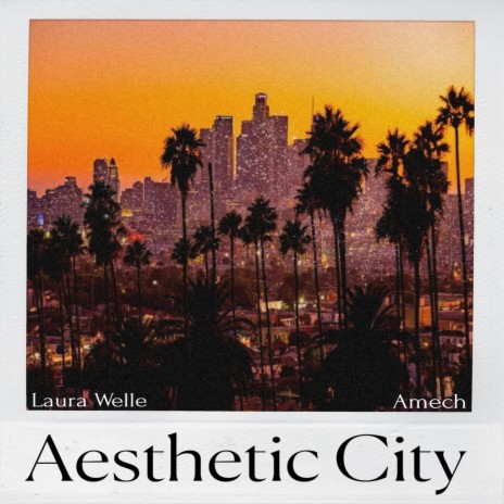 Aesthetic City (& Amech) | Boomplay Music