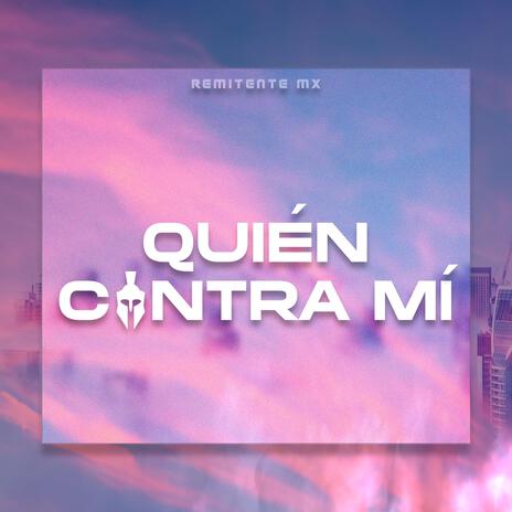 Quien contra mi | Boomplay Music