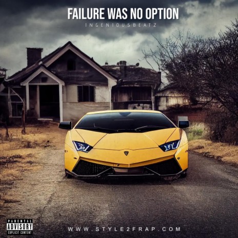 Failure Was No Option