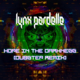 Hope in the Darkness (Dubstep Remix)