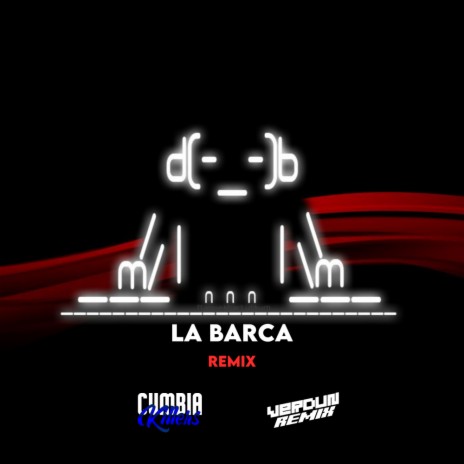 #La Barca (Remix) ft. Cumbia Killers | Boomplay Music