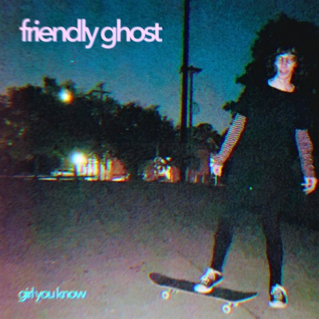 friendly ghost | Boomplay Music