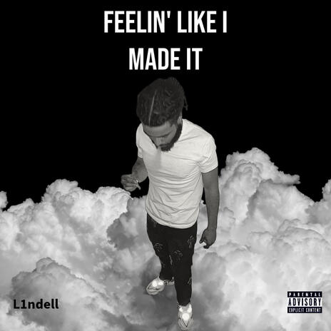 Feelin like I made it | Boomplay Music