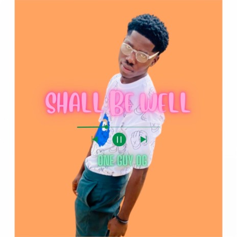 Shall Be Well | Boomplay Music