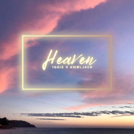 Heaven ft. AWØLJACK | Boomplay Music