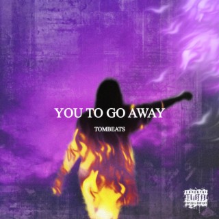 You To Go Away (Extended Mix)