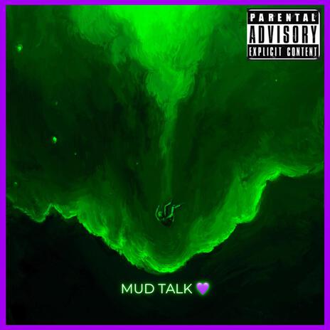 MUD TALK | Boomplay Music