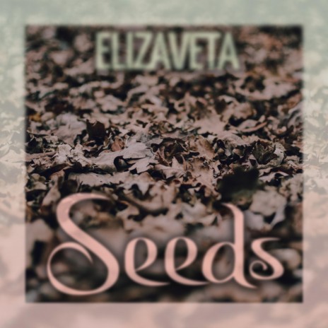 Seeds | Boomplay Music