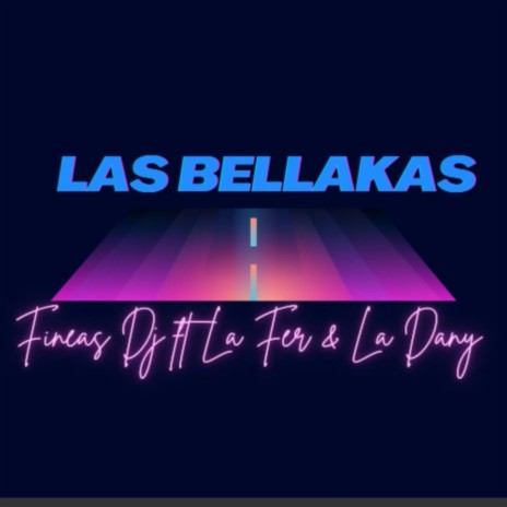 Las Bellakas ft. La Dany & La Fer | Boomplay Music
