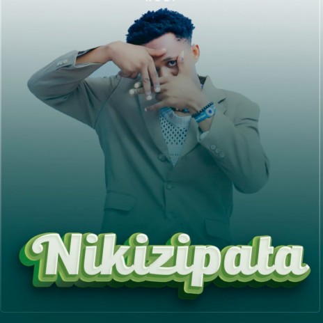 Nikizipata | Boomplay Music