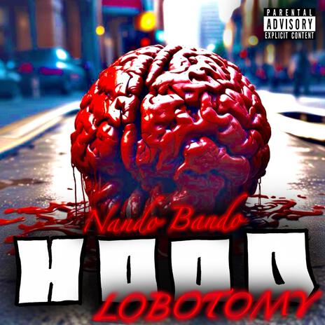 Hood Lobotomy | Boomplay Music