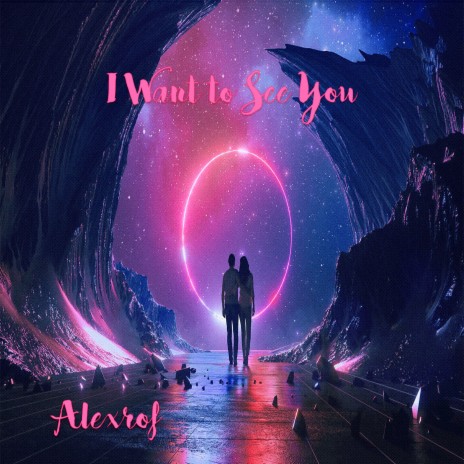 I Want to See You | Boomplay Music