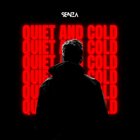 Quiet and Cold | Boomplay Music