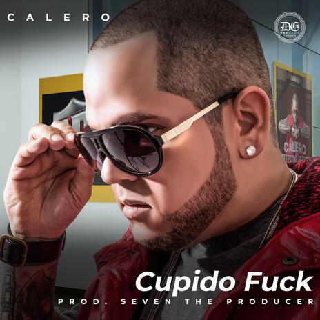 Cupido Fuck | Boomplay Music