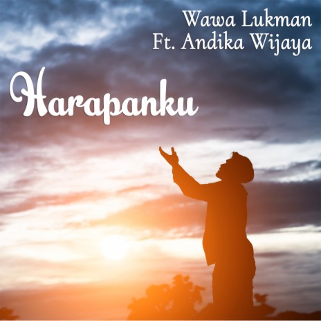 Harapanku ft. Andika Wijaya | Boomplay Music