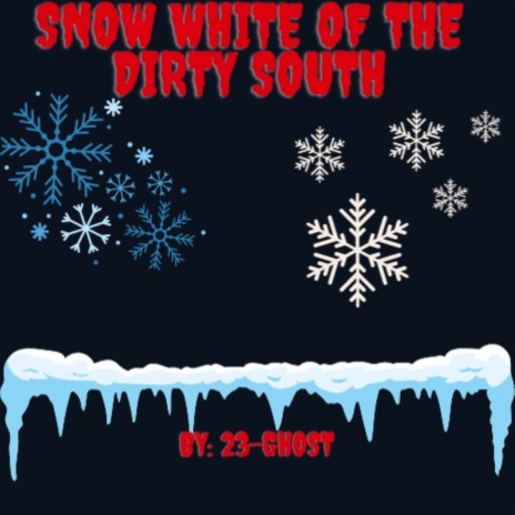 SNOW WHITE OF THE DIRTY SOUTH | Boomplay Music