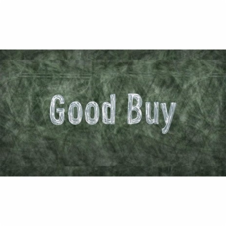 Good Buy ft. Angelìc | Boomplay Music